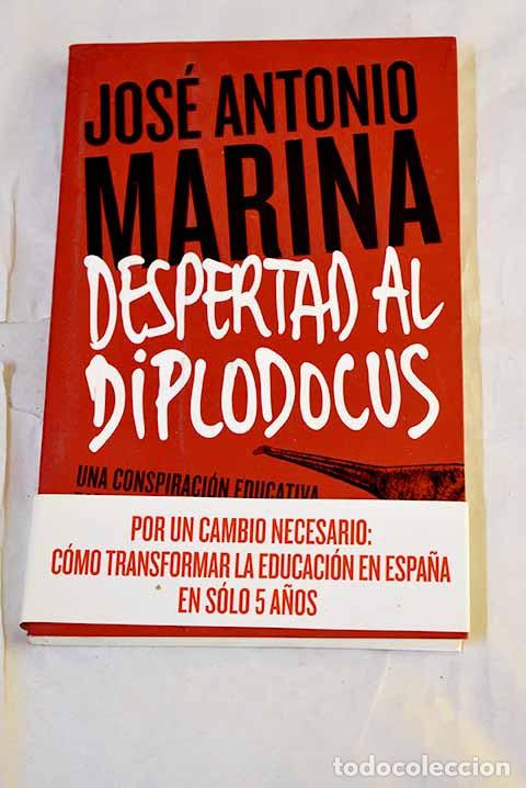 Libros: Despertad al diplodocus.- Marina, Jos&eacute; Antonio