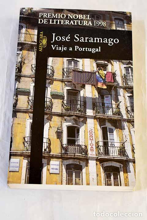Libros: Viaje a Portugal: Saramago, Jos&eacute;.- Saramago, Jos&eacute;