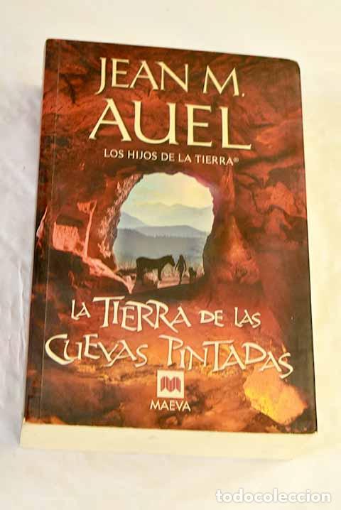 Libros: La tierra de las cuevas pintadas.- Auel, Jean M.