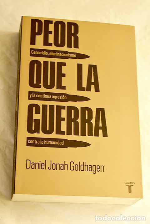 Libros: Peor que la guerra: genocidio, eliminacionismo y la continua agresi&oacute;n contra la humanidad