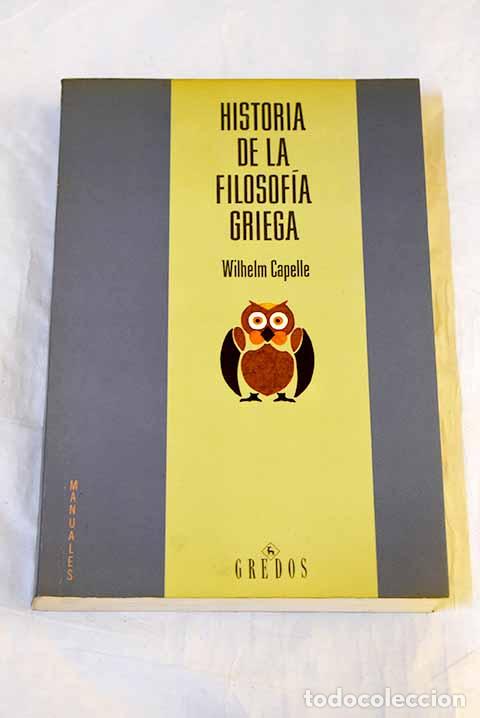 Libros: Historia de la filosof&iacute;a griega.- Capelle, Wilhelm