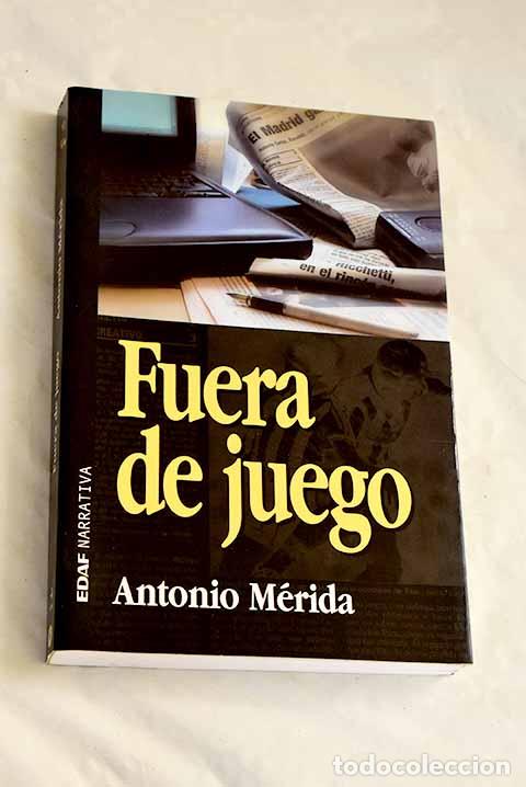 Libros: Fuera de juego: M&eacute;rida, Antonio.- M&eacute;rida, Antonio