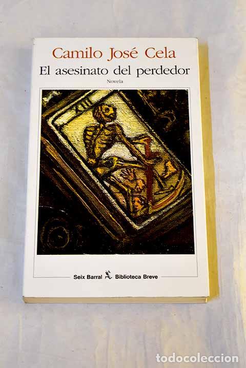 Libri di seconda mano: El asesinato del perdedor.- Cela, Camilo Jos&eacute;