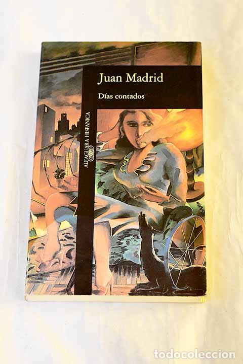 Libri di seconda mano: D&iacute;as contados: Madrid, Juan.- Madrid, Juan