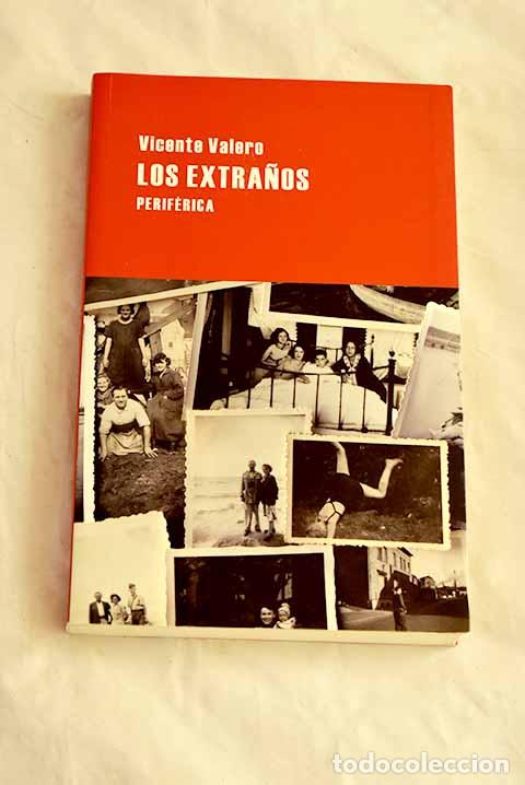 Libri di seconda mano: Los extra&ntilde;os: Valero, Vicente.- Valero, Vicente