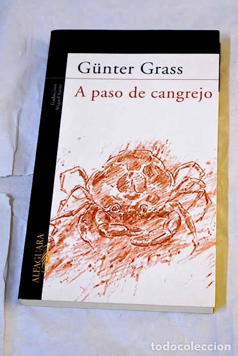Libri di seconda mano: A paso de cangrejo: Grass, Gunter.- Grass, Gunter