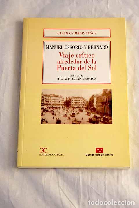 Libri di seconda mano: Viaje cr&iacute;tico alrededor de la Puerta del Sol.- Ossorio y Bernard, Manuel