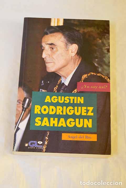 Libri di seconda mano: Agust&iacute;n Rodr&iacute;guez Sahag&uacute;n.- R&iacute;o, &Aacute;ngel del