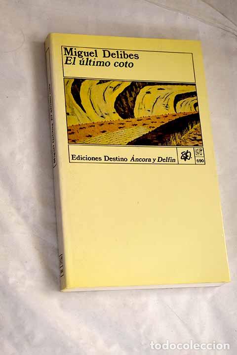 Libri di seconda mano: El &uacute;ltimo coto: Delibes, Miguel.- Delibes, Miguel