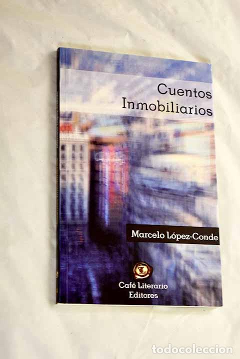B&uuml;cher: Cuentos inmobiliarios.- L&oacute;pez-Conde, Luis Marcelo