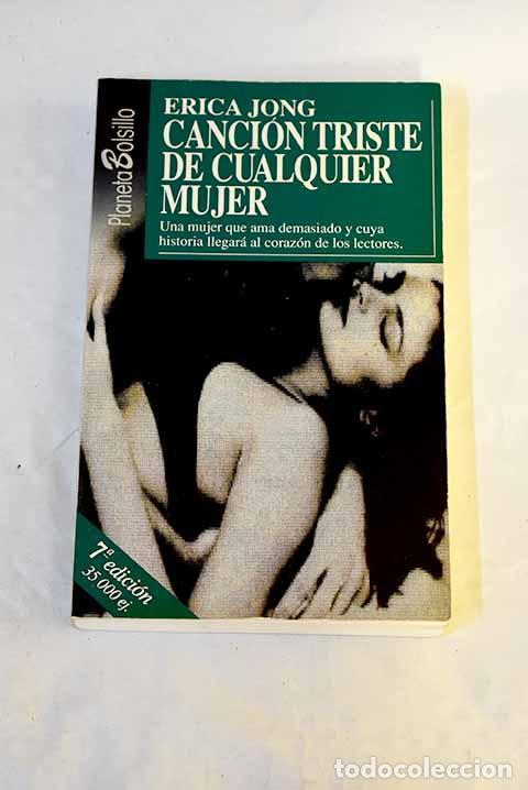 B&uuml;cher: Canci&oacute;n triste de cualquier mujer.- Jong, Erica