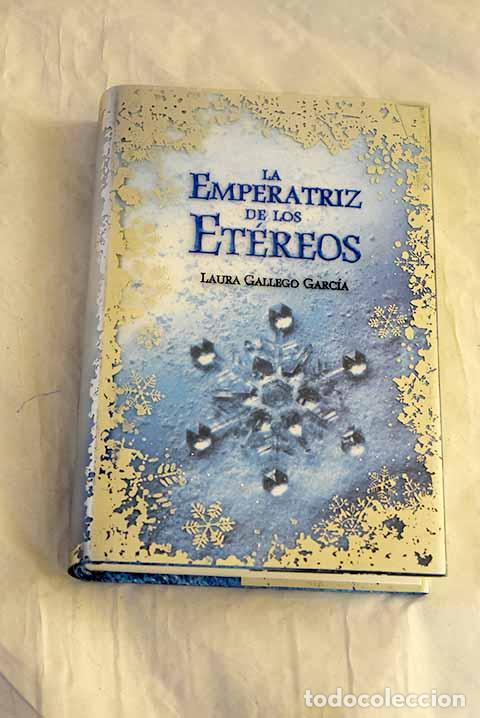 Libros: La emperatriz de los et&eacute;reos.- Gallego Garc&iacute;a, Laura