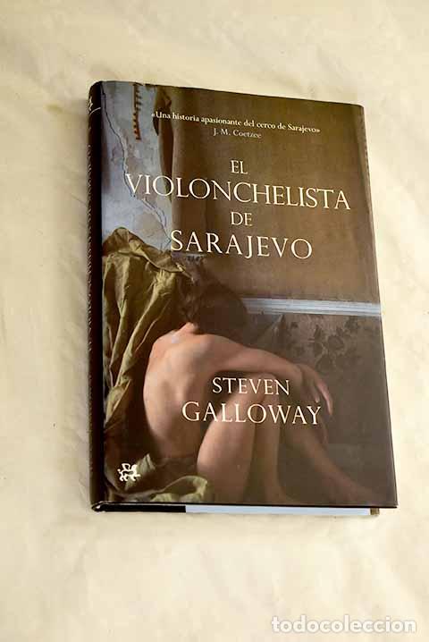 Libros: El violonchelista de Sarajevo.- Galloway, Steven