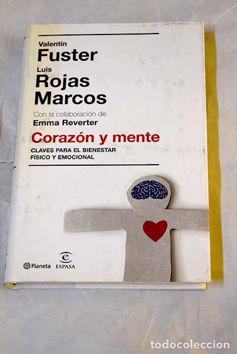 Libros: Coraz&oacute;n y mente: claves para el bienestar f&iacute;sico y emocional.- Fuster, Valent&iacute;n