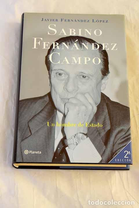 Libros: Sabino Fern&aacute;ndez Campo : un hombre de estado.- Fern&aacute;ndez L&oacute;pez, Javier