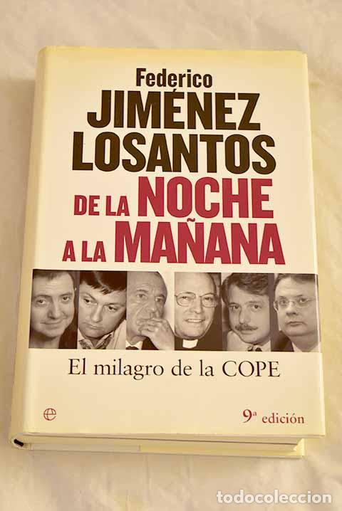 Libros: De la noche a la ma&ntilde;ana: el milagro de la COPE.- Jim&eacute;nez Losantos, Federico