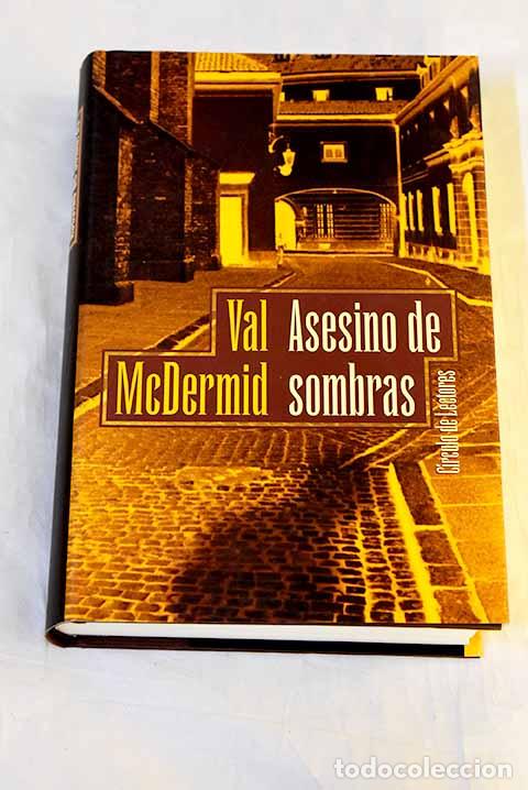 Libros: Asesino de sombras: McDermid, Val.- McDermid, Val