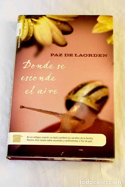 Libros: Donde se esconde el aire.- Laorden, Paz de