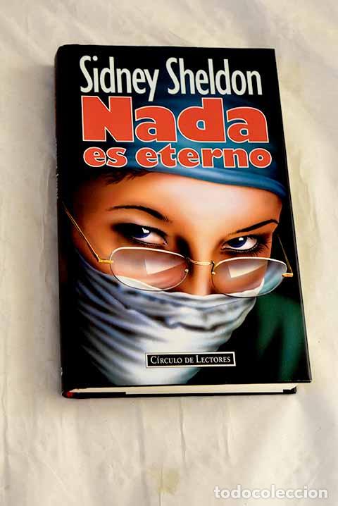 Libros: Nada es eterno: Sheldon, Sidney.- Sheldon, Sidney