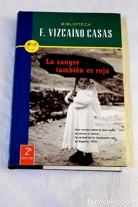 Libros: La sangre tambi&eacute;n es roja.- Vizca&iacute;no Casas, Fernando
