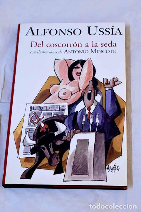 Libros: Del coscorr&oacute;n a la seda.- Uss&iacute;a, Alfonso