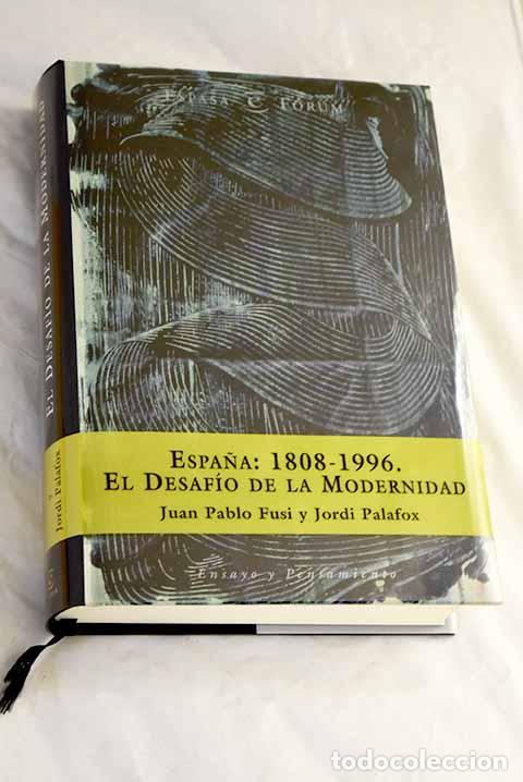 Livres: Espa&ntilde;a: 1808-1996: el desaf&iacute;o de la modernidad.- Fusi, Juan Pablo