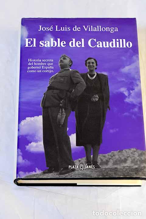 Libros: El sable del Caudillo.- Vilallonga, Jos&eacute; Luis de - Foto 1