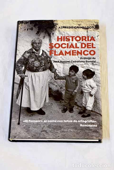 Libri di seconda mano: Historia social del flamenco.- Grimaldos, Alfredo