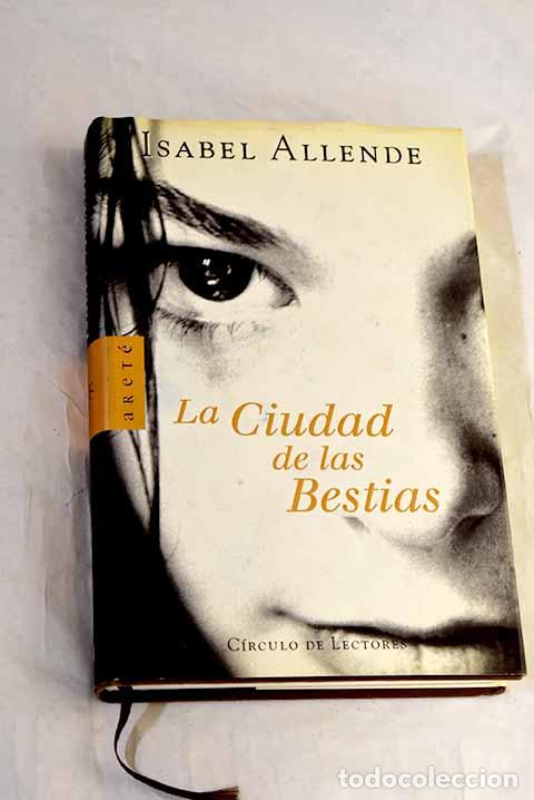 Libri di seconda mano: La ciudad de las bestias.- Allende, Isabel