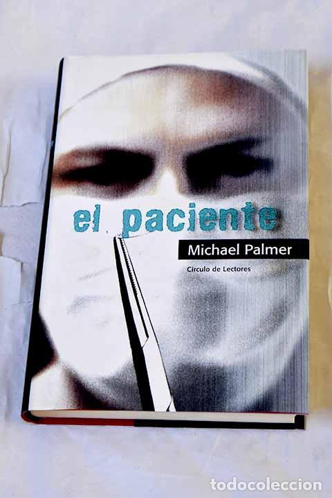 Libri di seconda mano: El paciente: Palmer, Michael.- Palmer, Michael