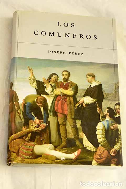 Libri di seconda mano: Los comuneros: P&eacute;rez, Joseph.- P&eacute;rez, Joseph