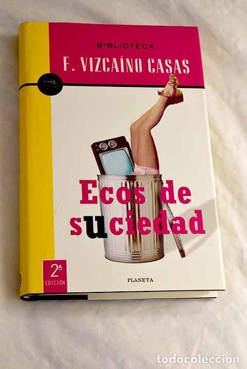 Libri di seconda mano: Ecos de suciedad: Vizca&iacute;no Casas, Fernando.- Vizca&iacute;no Casas, Fernando
