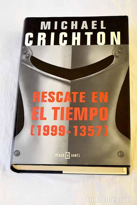 Libros: Rescate en el tiempo (1999-1357).- Crichton, Michael