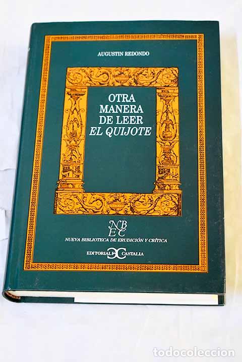Libros: Otra manera de leer el Quijote : historia, tradiciones culturales y literatura.- Redondo, Augustin