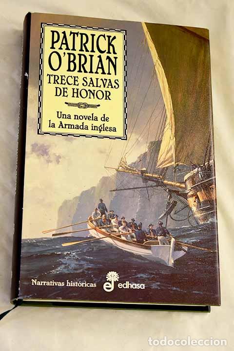 Libros: Trece salvas de honor : una novela de la armada inglesa.- O Brian, Patrick