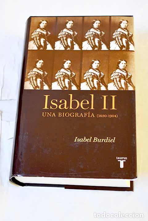 Libros: Isabel II: una biograf&iacute;a (1830-1904).- Burdiel, Isabel