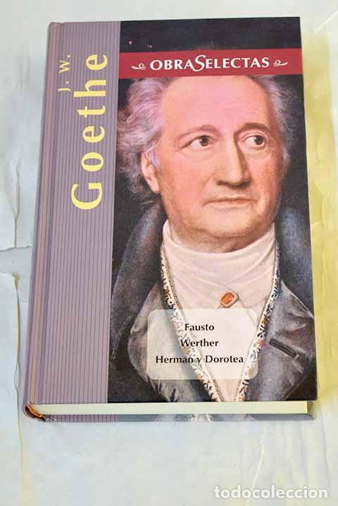 Libros: Fausto: Werther ; Herman y Dorotea.- Goethe, Johann Wolfgang von