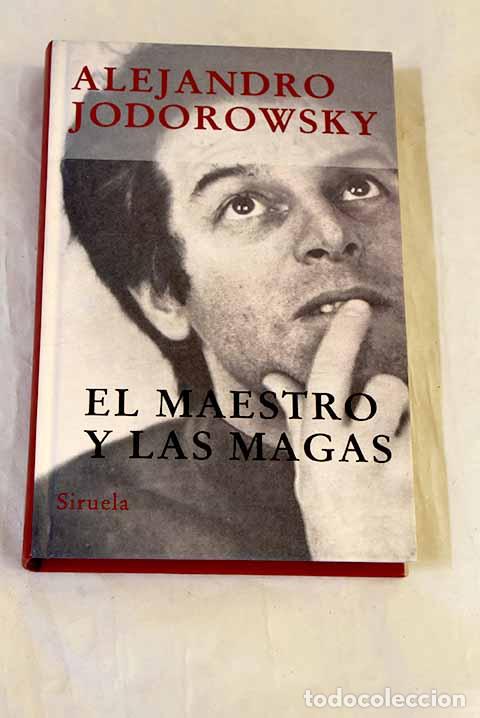 Libros: El maestro y las magas.- Jodorowsky, Alejandro