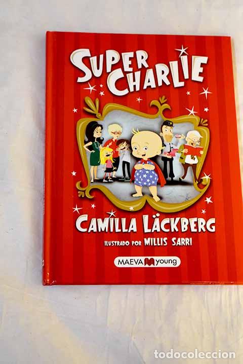 Libros: Super Charlie: Lackberg, Camilla.- Lackberg, Camilla