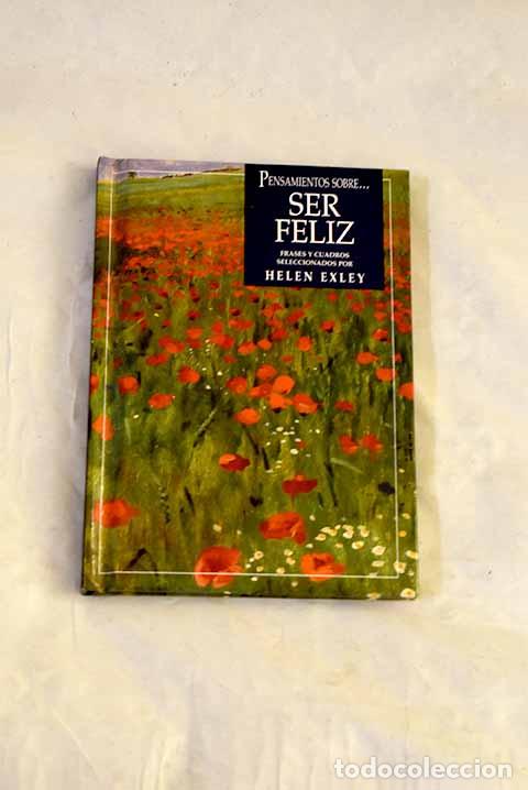 Libros: Pensamientos sobre-- ser feliz