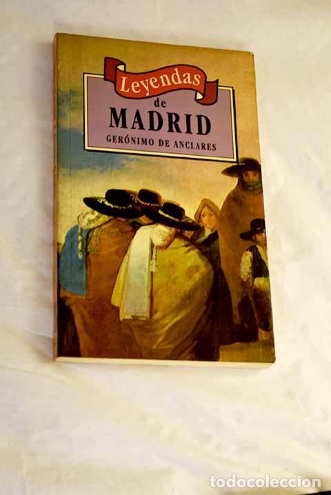 Libros: Leyendas de Madrid: Anclares, Ger&oacute;nimo de.- Anclares, Ger&oacute;nimo de