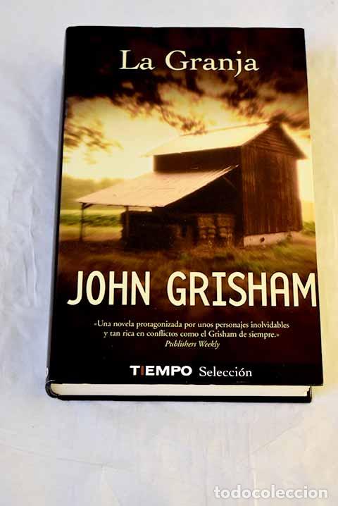 Libros: La granja: Grisham, John.- Grisham, John