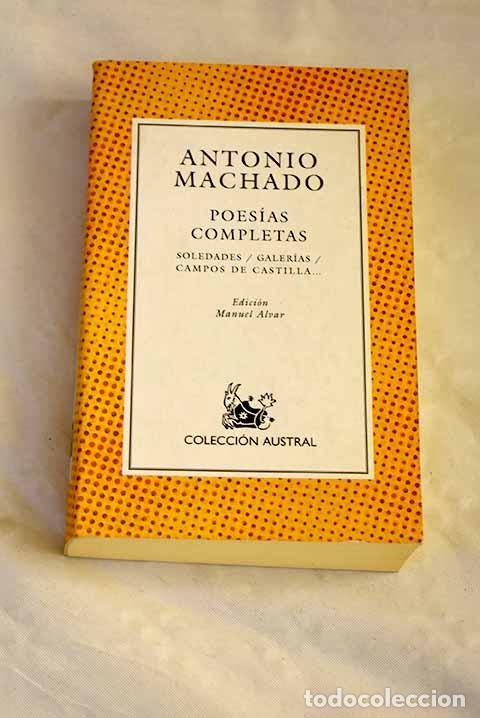 Libros: Poes&iacute;as completas: Machado, Antonio.- Machado, Antonio