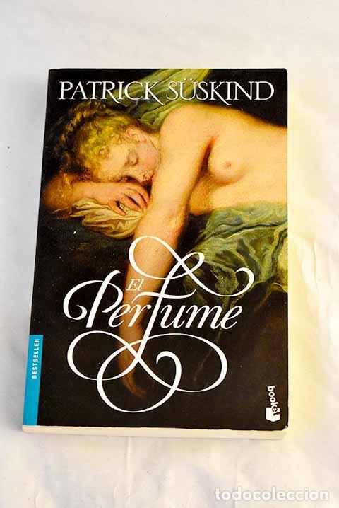 Livres: El perfume: historia de un asesino.- Suskind, Patrick