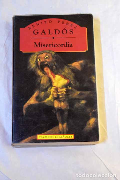Livres: Misericordia: P&eacute;rez Gald&oacute;s, Benito.- P&eacute;rez Gald&oacute;s, Benito