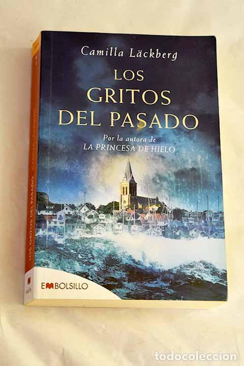 Libros: Los gritos del pasado.- Lackberg, Camilla
