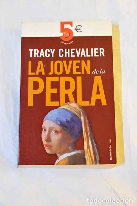Libros: La joven de la perla.- Chevalier, Tracy