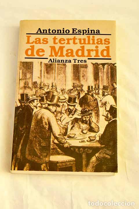 Libros: Las tertulias de Madrid.- Espina, Antonio