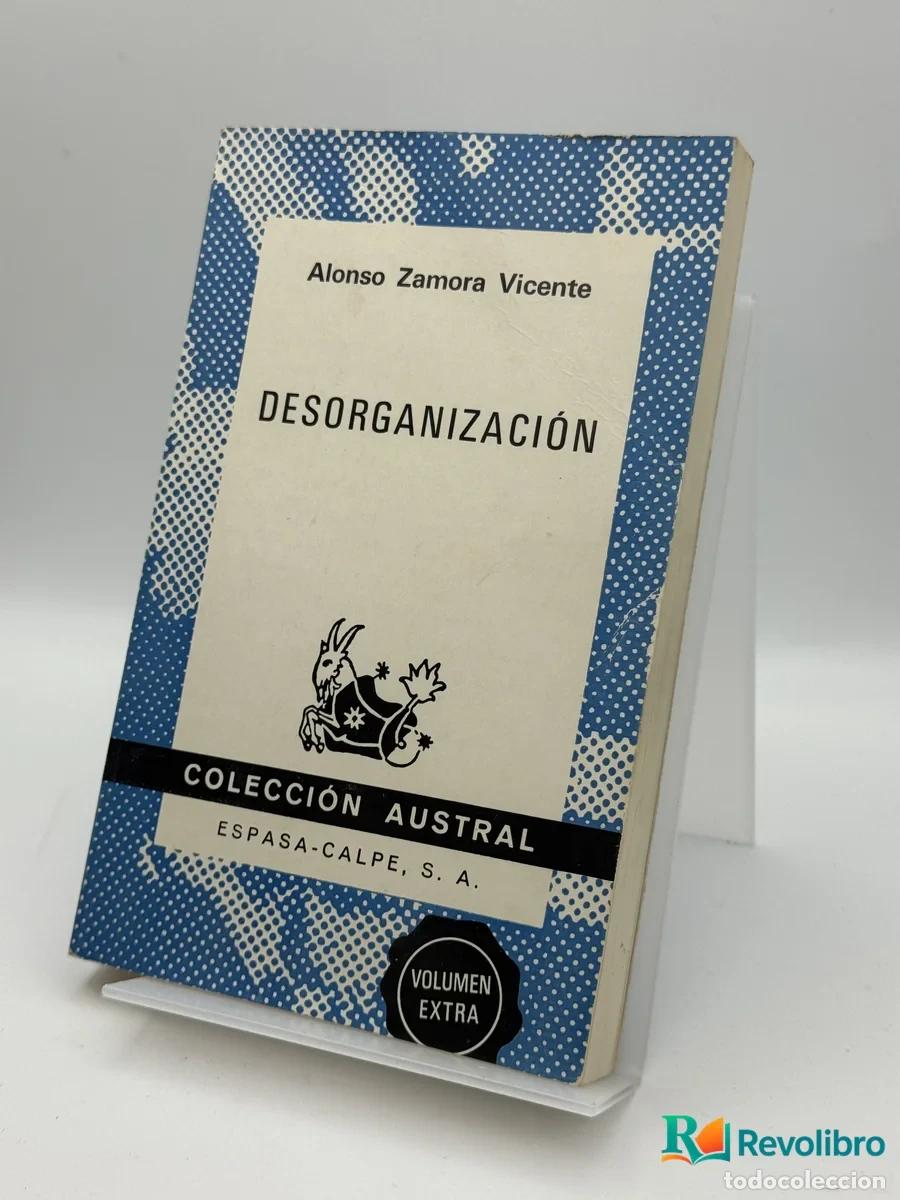 Libri di seconda mano: Desorganizaci&oacute;n - Alonso Zamora Vicente