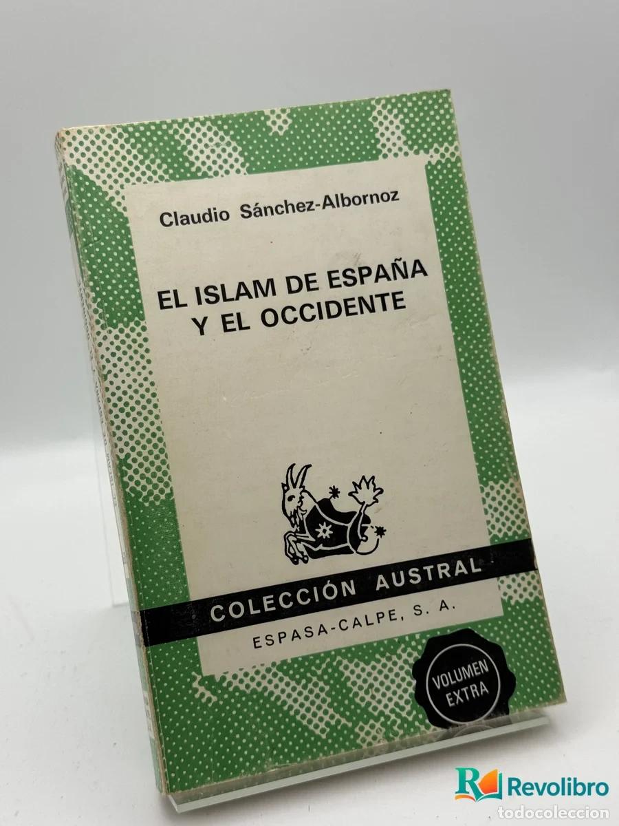 Libri di seconda mano: El Islam de Espa&ntilde;a y el Occidente - Claudio S&aacute;nchez-Albornoz